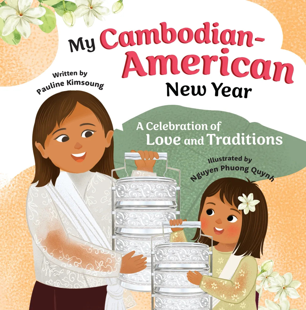 PRE-ORDER My Cambodian-American New Year: A Celebration of Love and Traditions